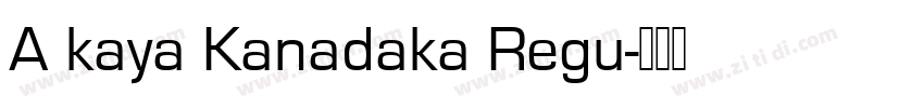 A kaya Kanadaka Regu字体转换